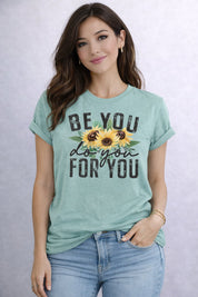 Be You,  Do You,  For You Graphic Tee