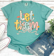 Let Them Graphic Tee