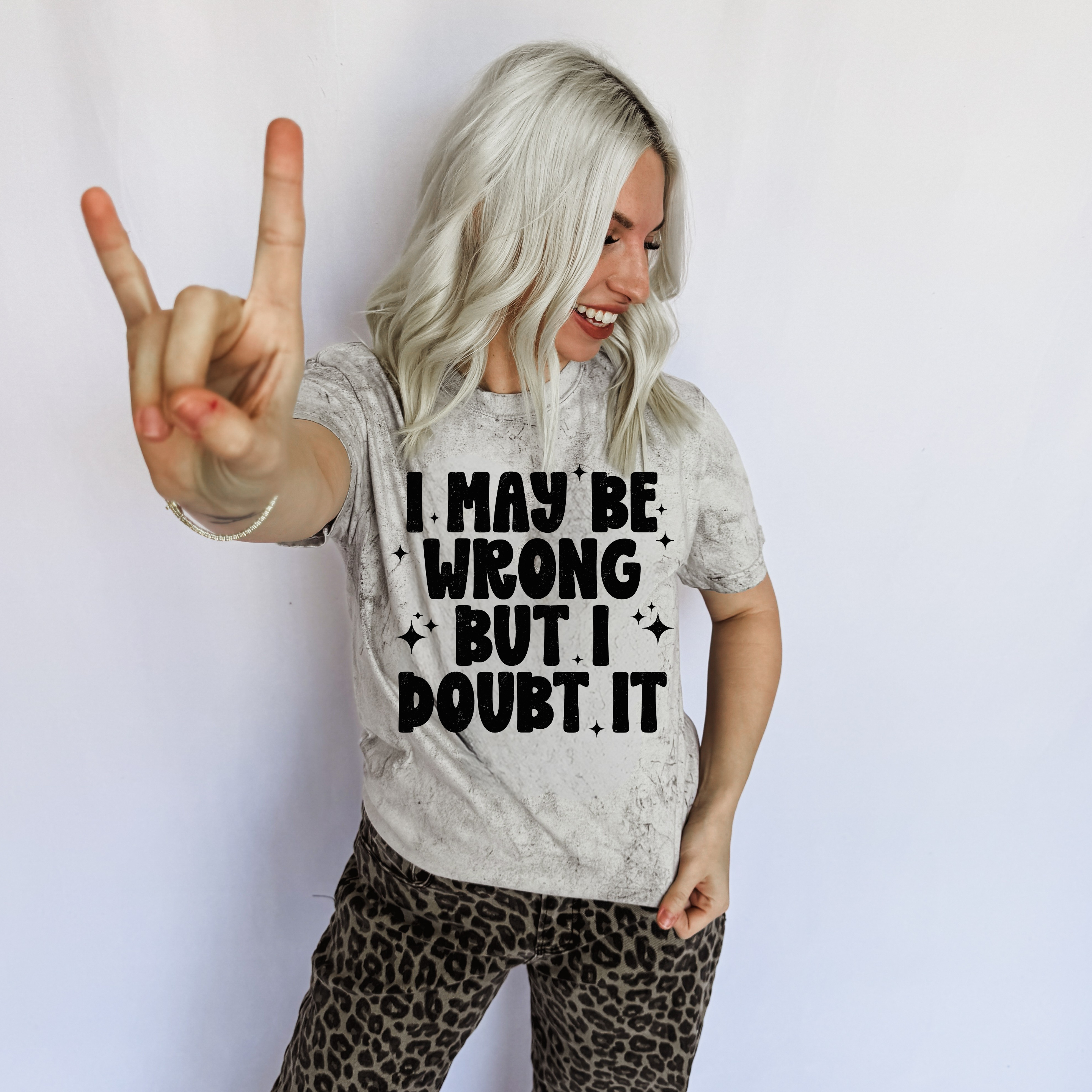*I May Be Wrong But I Doubt It Graphic Tee