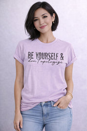 Be yourself & don't apologize Graphic Tee