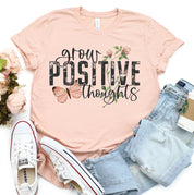 Grow Positive Thoughts Graphic Tee