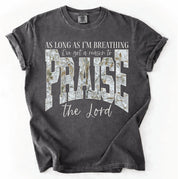 As long as I am breathing Graphic Tee