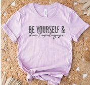 Be yourself & don't apologize Graphic Tee