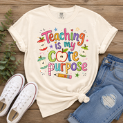 *Teaching is My Core Purpose Tee