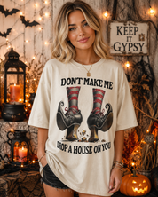 Don't Make Me Drop A House On You Cream Graphic Tee 2084