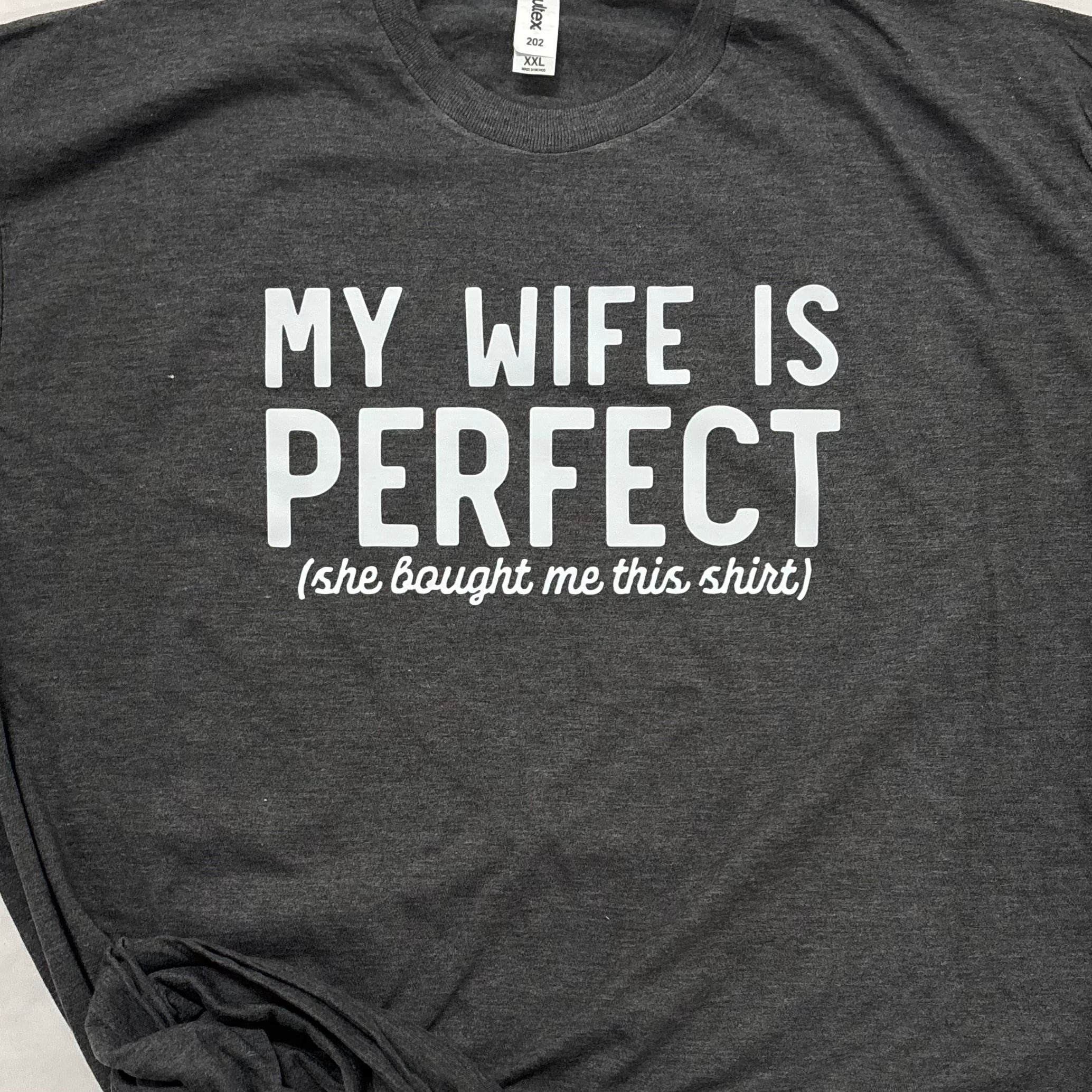*My Wife Is Perfect Graphic Tee