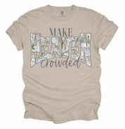 Make Heaven Crowded Graphic Tee